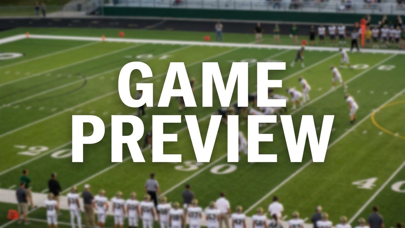 Game Preview graphic over a high school football field